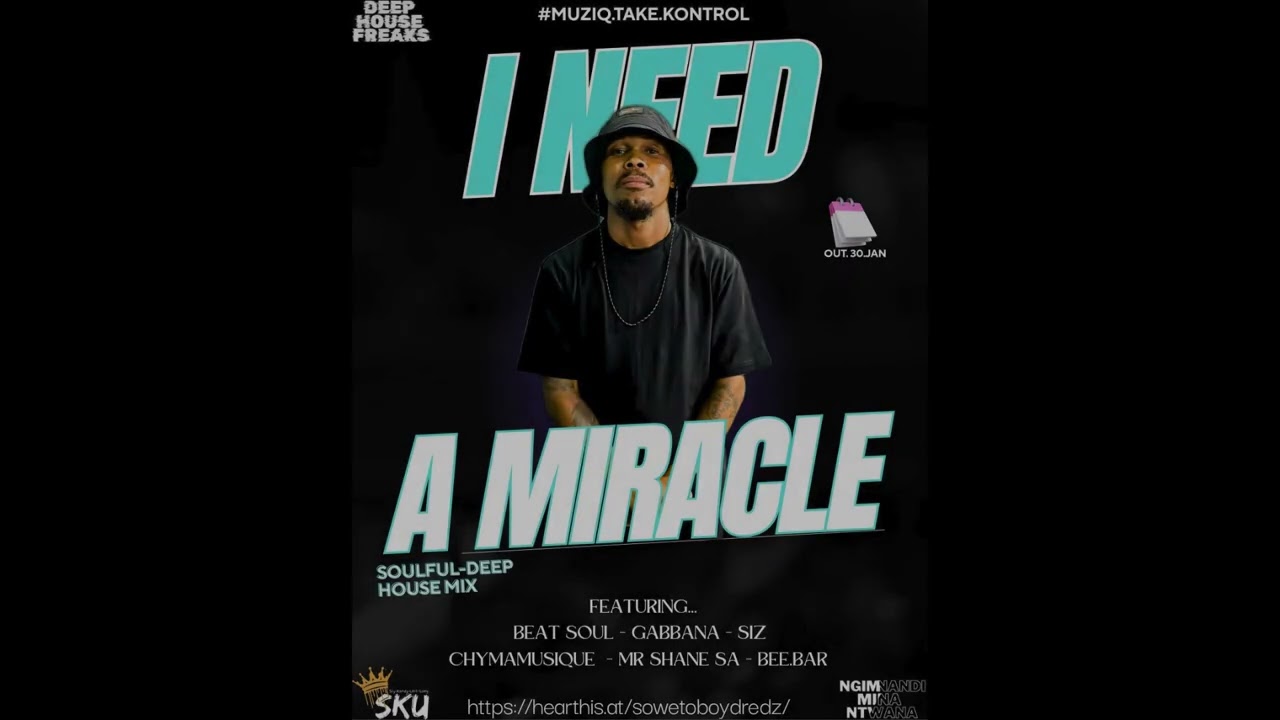 I need a miracle soulful-deep house mix