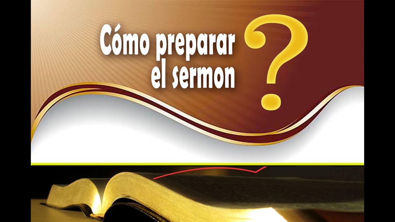 Cómo preparar el sermón? YouTube Cómo preparar el sermón? YouTube