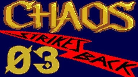 [LP] Chaos Strikes Back - #03 - Catching fireballs like a pro!