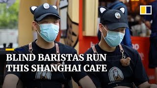 Visually impaired baristas enthral coffee lovers at Shanghai cafe