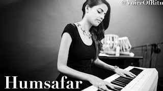 Humsafar | Unplugged Acoustic Piano Version by Ritu Agarwal @VoiceOfRitu chords