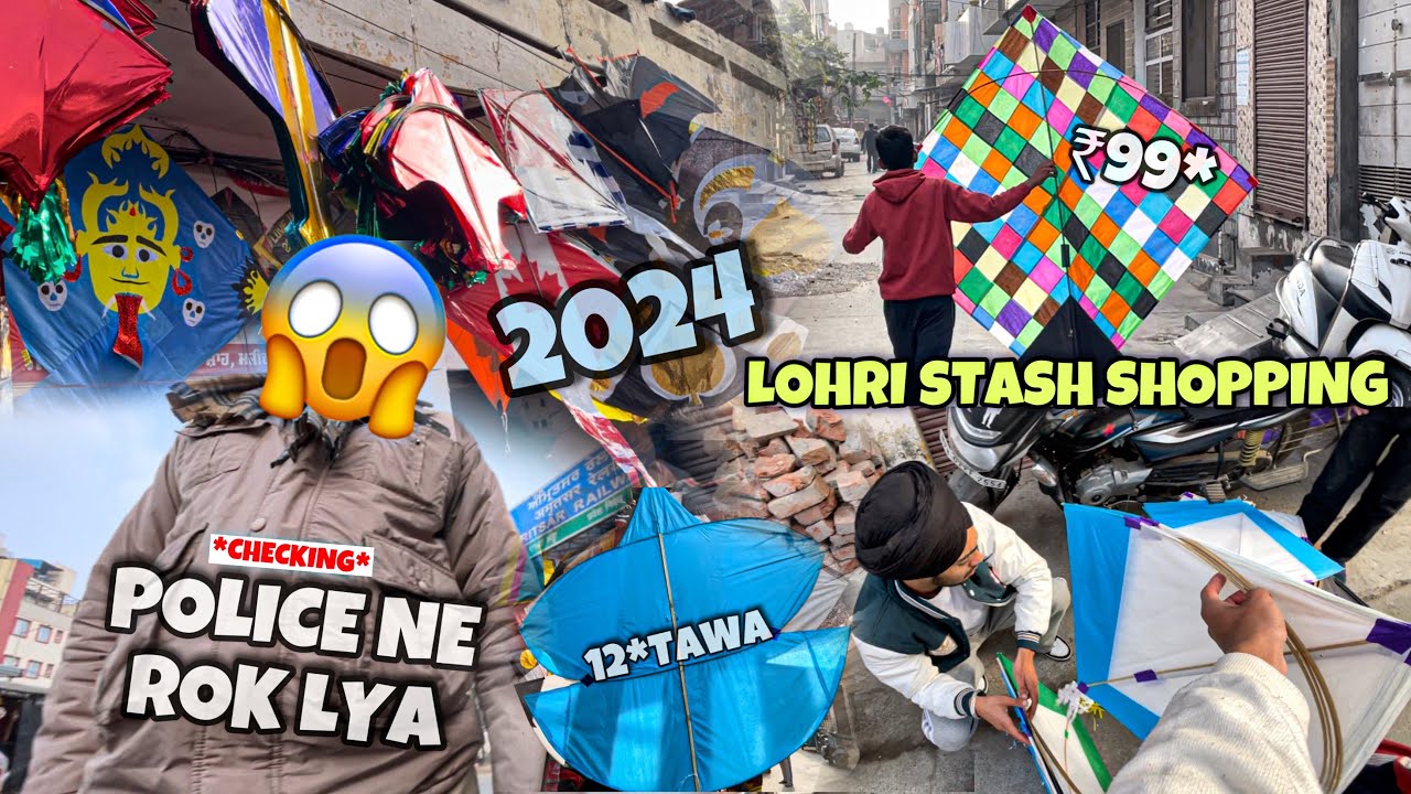 Lohri Stash Shopping 2024😱Police Ne Rok Leya🥵*Jeeta Kite Store*