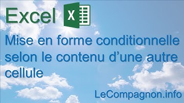 Excel - Mise en forme conditionnelle selon le contenu d