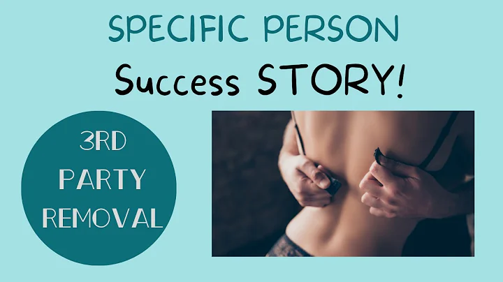 SPECIFIC PERSON Success Story - Removing a 3RD PAR...