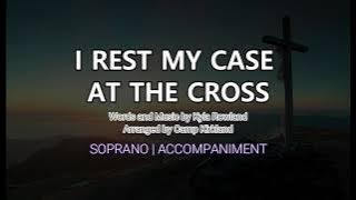 I Rest My Case at the Cross | Soprano | Vocal Guide by Sis. Aya Hilario