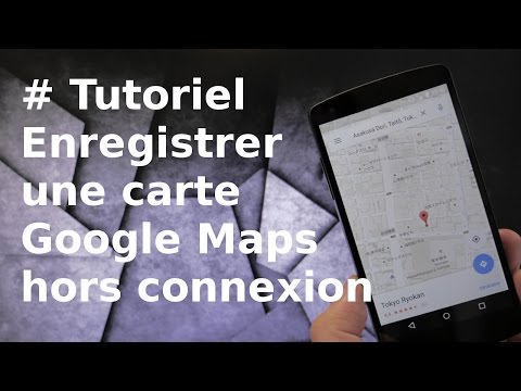 [TUTORIEL] Comment enregistrer une carte hors connexion sur Google Maps