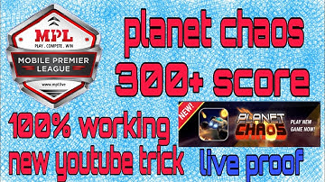 MPL new Planet chaos unlimited score ll 100% working trick ll