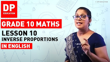 Lesson 10. Inverse Proportions |  Maths Session for Grade 10 #DPEducation #Grade10Maths #proportions