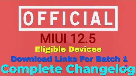 Official MIUI 12.5 Beta Changlog & Links | K20 Pro, Note 7 Pro, K20 & Others | Lighter & Faster