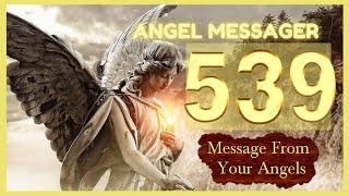 ❤️Angel Number 539 Meaning🎯connect with your angels and guides