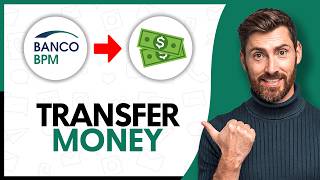 How To Transfer Money From Banco BPM - Step By Step