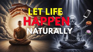When You Stop Caring, Life Begins to Flow Naturally | Buddhist Teachings