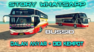 STORY WA DIDI KEMPOT BUSSID DALAN ANYAR TERBARU || Bus Simulator Indonesia