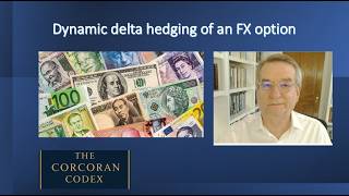 Managing the risk when selling FX options through dynamic delta hedging