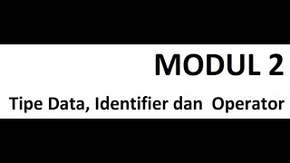 Pengenalan Identifier, Tipe data dan Operator yang digunakan pada C++