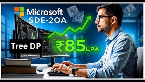 Super Hard Microsoft SDE-2 OA(DSA) + Roadmap | Tree Dynamic Programming  | Kumar K