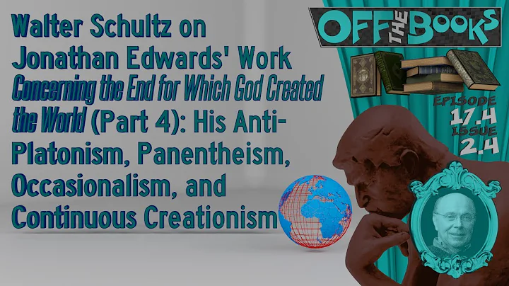 Walter Schultz on Jonathan Edwards' Work Concernin...