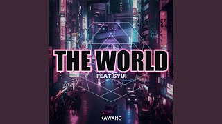 The World (feat. SYUI)