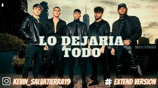 Cnco - Lo dejaria todo - Extend Regueton Dj Kevin Salvatierra