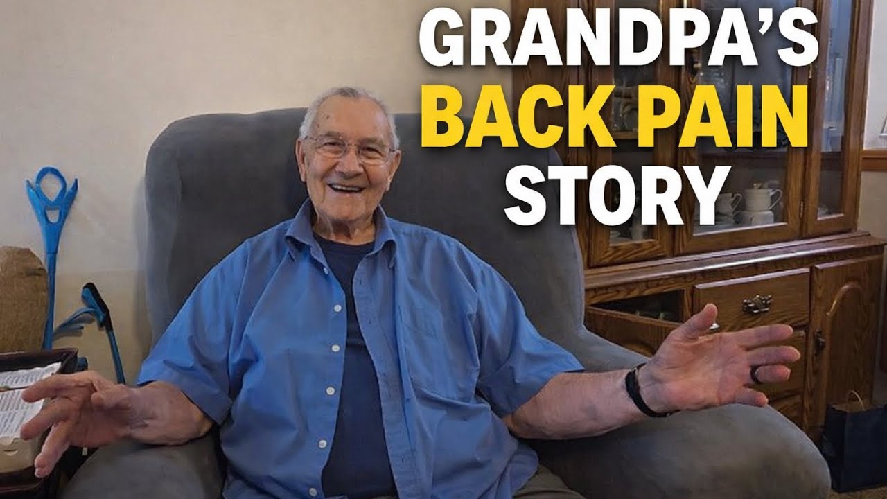 Grandpa’s story about the time he had back pain