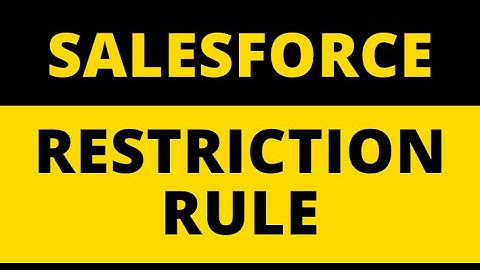 Restriction Rule #Salesforce | #Salesforce Interview Question