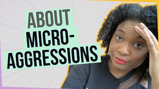 Microaggressions in Everyday Life: A Talk on Systemic Racism - My Personal Experience (BLM)
