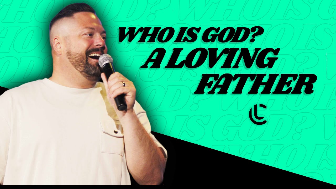 Who Is God? A Loving Father