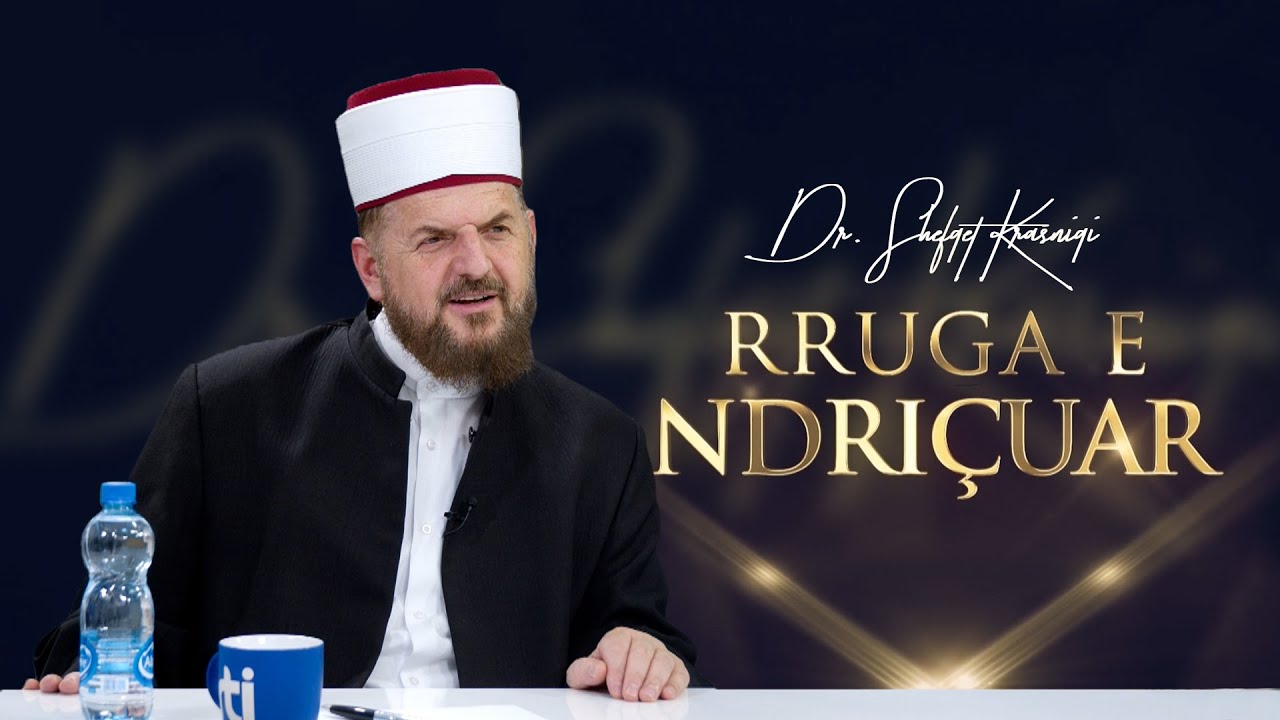 Rruga e ndriçuar [ 29 Shkurt 2024 ] - Dr. Shefqet Krasniqi