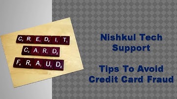 Nishkul Tech Support - Tips To Avoid Credit Card Fraud