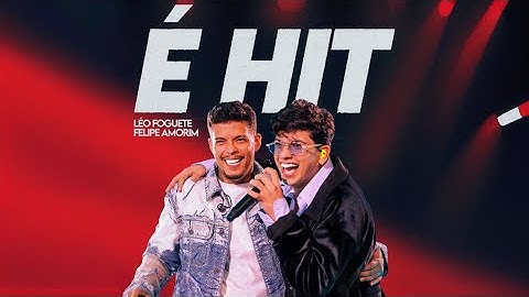 Leo Foguete e Felipe Amorim - É HIT
