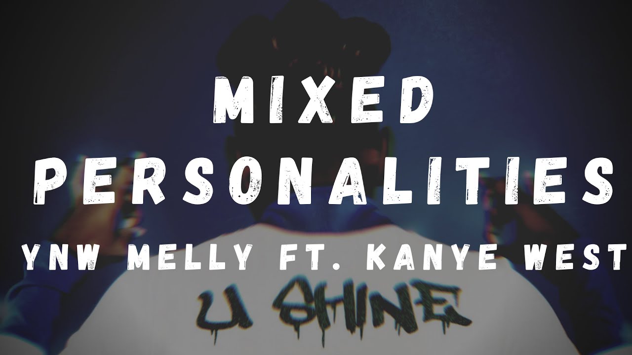 månedlige vandfald Auto YNW Melly ft. Kanye West - Mixed Personalities (Lyrics) - YouTube