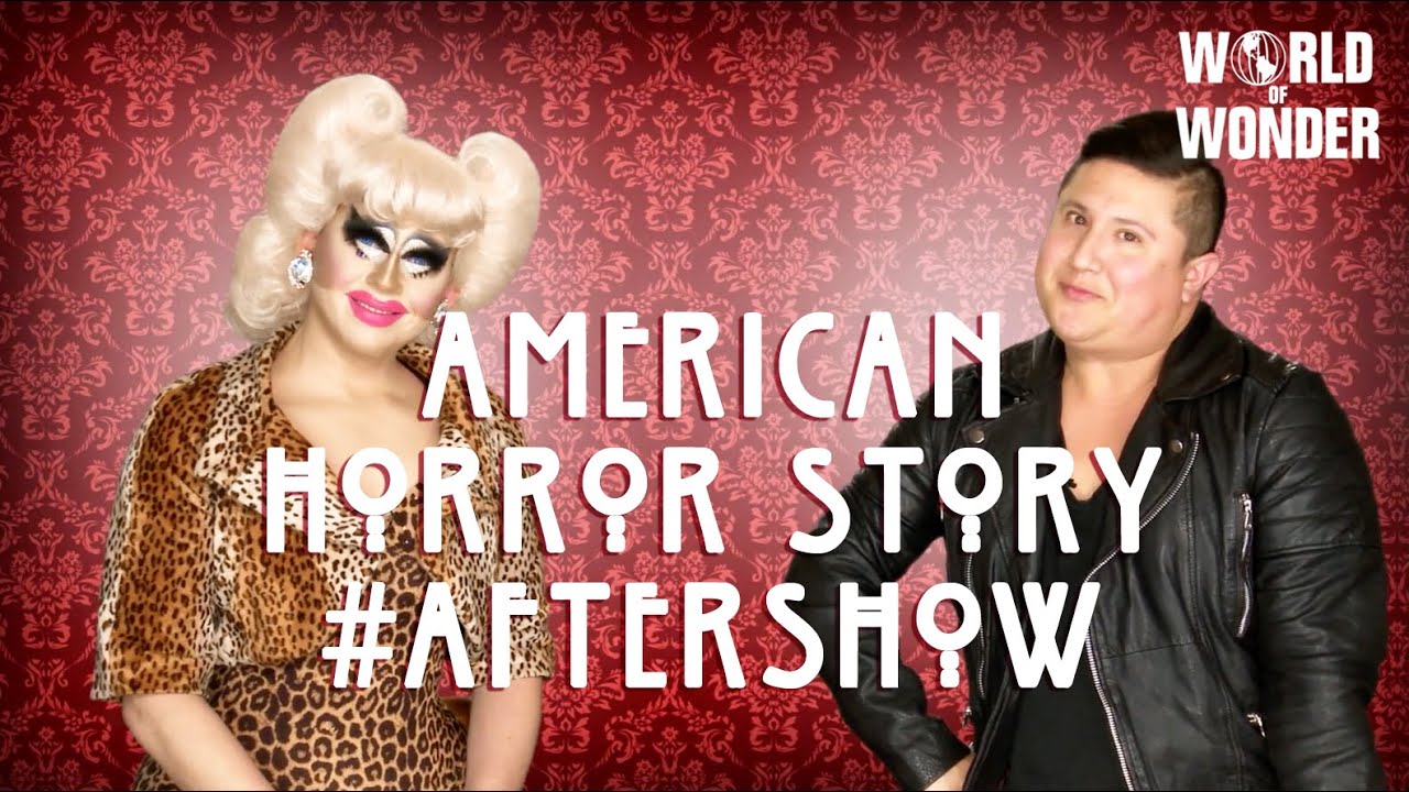 Trixie Mattel & Edward Hansen on American Horror Story: Hotel Episode 8  #AfterShow - YouTube