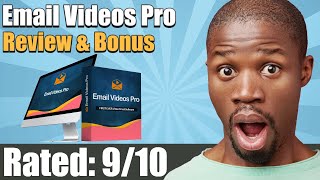 Email Videos Pro Review From Real User and Special Bonus
