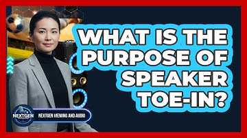 What Is The Purpose Of Speaker Toe-In?