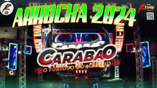 CARABAO - SÓ ARROCHA 2024 - ARROCHA DE MILHÕES ABRIL