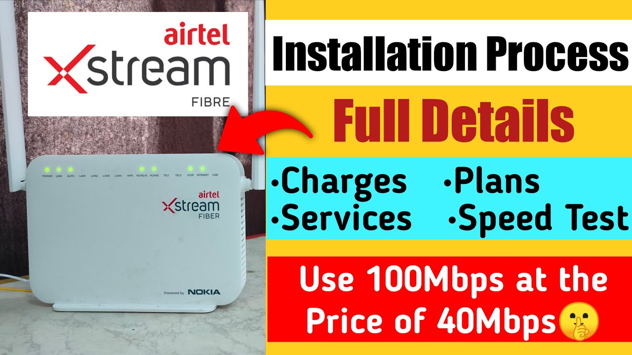 Airtel Xstream Fiber Broadband Installation Process Charges Plans airtel-xstream-fiber-installation-process-booking-plans-speedtest