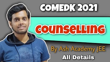 COMEDK 2021| Counselling By Ash Academy JEE|Full Details|Procedure to Participate|Terms & Conditions