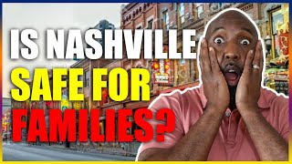 Is Nashville A Safe Place For Familes? [THE TOP 5 REASONS NASHVILLE IS A GREAT CITY FOR A FAMILY] by LIVING IN NASHVILLE TENNESSEE 188 views 1 year ago 12 minutes, 40 seconds