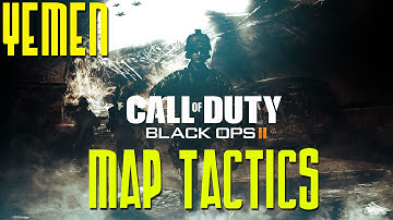 Yemen - Black Ops 2 Maptics - Tips and Tricks - How to flank