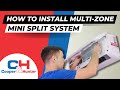 How to Install Multi Zone Mini Split System (Cooper&Hunter) 2019