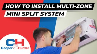 How to Install Multi Zone Mini Split System (Cooper&Hunter) 2020