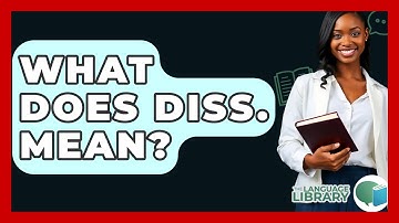 What Does Diss. Mean? - The Language Library