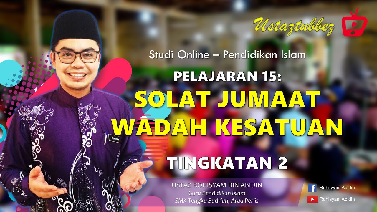 15 | Pendidikan Islam Tingkatan 2 | Solat Jumaat Wadah Kesatuan | URA