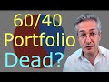 Is the 60/40 Portfolio Dead?