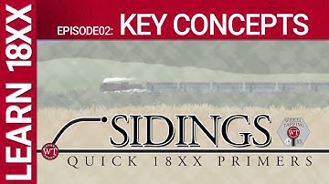 Sidings 02: 4 Key Concepts - Learn 18XX Primers
