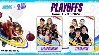 Team Buunja vs. Team Wise - Game 1 | Playoffs | Wild Rounds • Glam Slam Philippines 🇵🇭