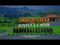 Joyfull Choir UWAKUNYEREKA Official Music Video 4K Newlife Bible Church Rubavu