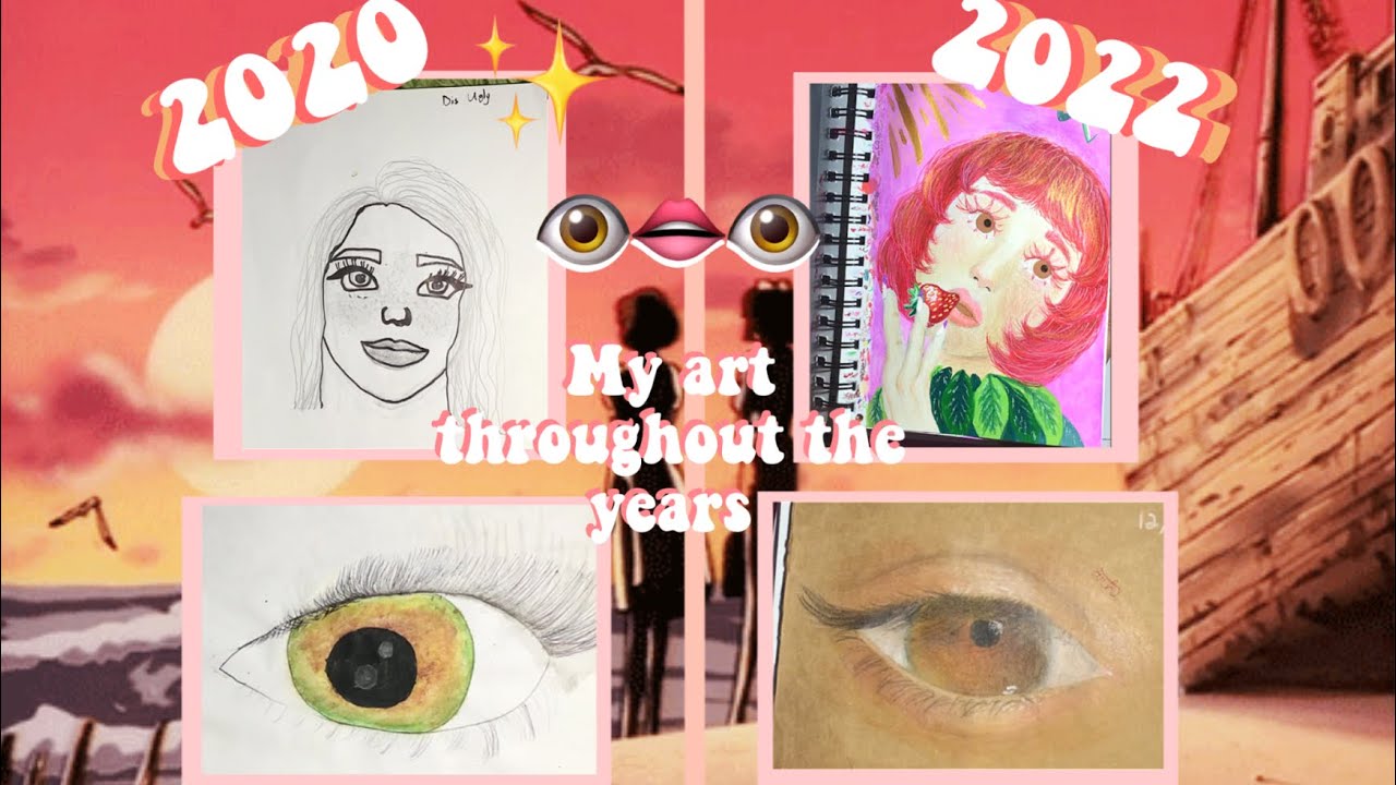My art throughout the years - YouTube