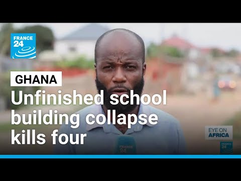 Weak enforcement blamed for building collapse that killed four in Ghana • FRANCE 24 English