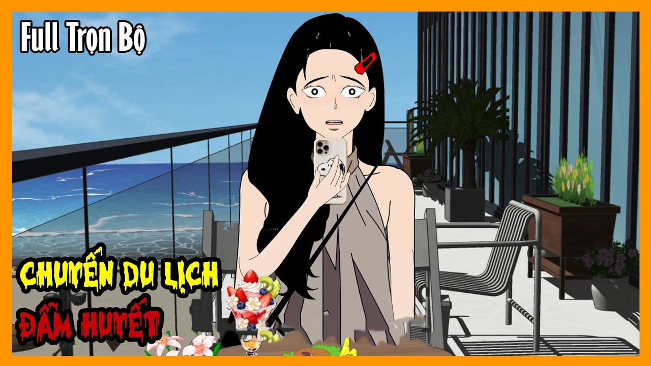 CHUYẾN DU LỊCH ĐẪM HUYẾT Full Trọn Bộ | Hoạt Hình Kinh Dị Quy Tắc | Sang Kinh Diễm